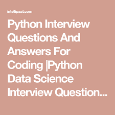 Python Interview Questions And Answers For Coding Python Data Science Interview Que Interview Questions And Answers This Or That Questions Interview Questions