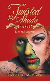 A Twisted Shade of Green Lie and Secrets Romance Autographed by Eloise