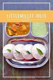 Little Millet Idli Samai Idli With Step By Step Pictures Recipe Recipes Healthy Brunch Recipes Healthy Snacks Easy