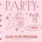 Galentine's Party at Slow Play Brewing