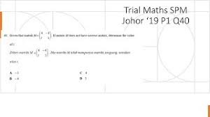 Home soalan spm soalan percubaan spm matematik mrsm 2019. Trial Maths Spm Mrsm 2019 Paper 1 Q38 Matrices Matrix Cute766