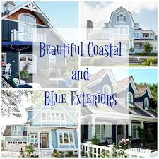 Outdoor paint colors home exterior color coastal siding painted in. Beautiful Coastal Blue Exteriors The Happy Housie