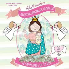 Maybe you would like to learn more about one of these? 16 De Noviembre Nuestra Senora De La Salud Asuncion De Maria Virgen Caricatura Imagenes De La Virgen