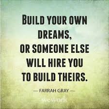 Set small goals and build upon them. Quotes About Like A Dream 312 Quotes