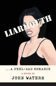 Liarmouth…A Feel-Bad Romance: A Novel | Washington Independent Review of  Books