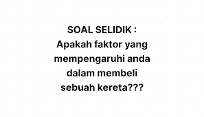 We did not find results for: Soal Selidik Apakah Faktor Yang Mempengaruhi Anda Dalam Membeli Sebuah Kereta Funtasticko Net