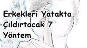 erkekleri yatakta cildirtacak 7 yontem youtube