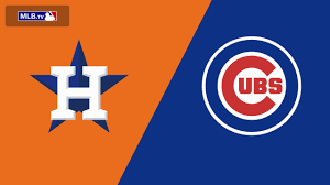 Cubs - Astros
