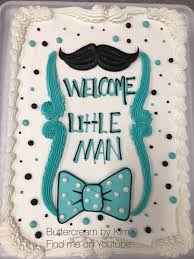 Mustache Little Man Baby Shower Cake Baby Shower Cakes For Boys Baby Shower Sheet Cakes Mustache Baby Shower
