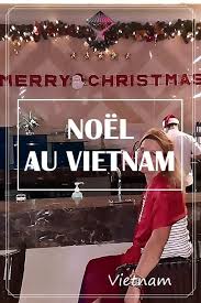 Noel Au Vietnam Vietnam Noel Cambodge
