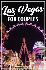 Las Vegas Is An Incredible Place To Visit And Makes For A Great Couples Vacation But What Are The Best Th Las Vegas Travel Guide Las Vegas Trip Vegas Vacation