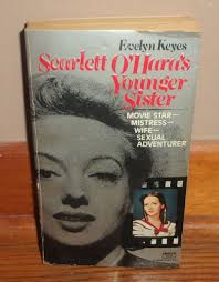 SCARLETT O'HARA'S YOUNGER SISTER-Movie Memoir-EVELYN KEYES-Excellent RARE  1st!