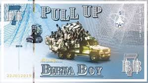 Mp3 Video Burna Boy Pull Up 360media Music