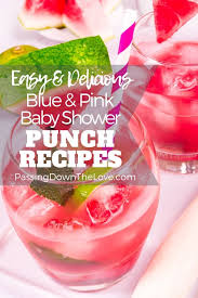 Easy blue punch recipe for a baby shower or just a fun non. Blue And Pink Baby Shower Punch Recipes Passing Down The Love