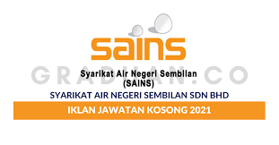 Syarikat air negeri sembilan (sains) ialah sebuah syarikat korporat yang ditubuhkan pada 15 mac 2007 dan telah dipertanggungjawabkan untuk mengambil alih peranan dan fungsi pengurusan sistem bekalan air di negeri sembilan daripada jabatan bekalan air negeri sembilan (jbans) mulai 1. Syarikat Air Negeri Sembilan Sdn Bhd Sains Jawatan Kosong