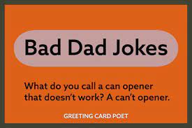 When i was a young minister, a funeral director asked me to hold a grave side service for a homeless man with no family or friends. 85 Bad Dad Jokes Funny Enough To Not Dismiss Greeting Card Poet