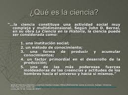 En ella se detalla la . Que Es La Ciencia La Ciencia Constituye Una Actividad Social Muy Compleja Y Multidimensional Segun John D Bernal E Ciencia Definiciones Socialismo