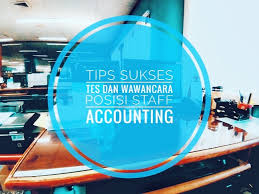 Standar akuntansi keuangan disusun oleh : Tips Sukses Tes Dan Wawancara Posisi Staff Accounting