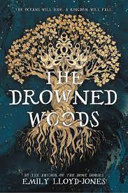 The Drowned Woods by Emily Lloyd-Jones | Hachette Book Group