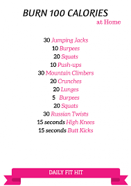 How to burn 100 calories. How To Burn 100 Calories The Free Printable Daily Fit Hit Calorie Workout Burn 100 Calories Daily Workout