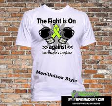 The Fight Is On Against Non Hodgkins Lymphoma Shirts Lymphoma Shirts Cancer Awareness Shirts Cancer