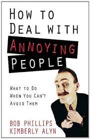 How To Deal With Annoying People - Kindle Edition By Phillips, Bob.  Religion & Spirituality Kindle Ebooks @ Amazon.com.