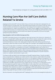 All right guys, let's work through an example nursing care plan for a patient who's had a stroke. Nursing Care Plan For Self Care Deficit Related To Stroke Essay Example