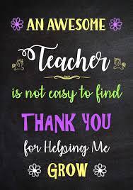 Today, i'm assuring you that i can see your influence on these students. An Awesome Teacher Is Not Easy To Find Thank You For Helping Me Grow Inspirational Journal Notebook For Teachers With Inspirational Quotes Lined Paper Teacher Appreciation Gifts Factory Creative