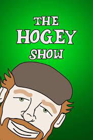 The Hogey Show (TV Series 2014–2016) - IMDb