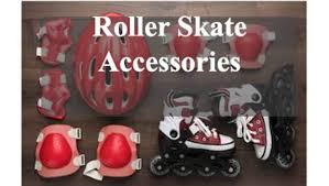 Check spelling or type a new query. Roller Skate Accessories You Need To Keep Safe Yourself