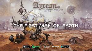 A tiny sphere, an oasis, teeming with life and color; Ayreon The First Man On Earth Universal Migrator Part 1 2 2000 Youtube