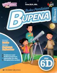 Maybe you would like to learn more about one of these? Buku Penilaian Bupena Sd Kelas 6 Jilid 6d Tema 8 Dan 9 Pustaka Digital Mitra Netra