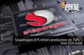 Snapdragon 875 Enters Production On Tsmc S 5nm Euv Node Pokde Net Snapdragons Vulnerability All Smartphones