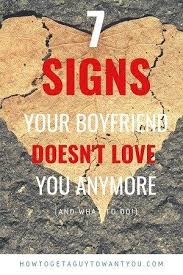 7 Signs Your Boyfriend Doesn T Love You Anymore What To Do Boyfriend Quotes Relationships Boyfriend Ignoring Quotes For Your Boyfriend