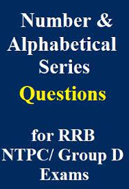 Railway group d syllabus 2020: Number And Alphabetical Series Questions For Railway Ntpc Group D Exams