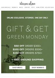 Steven Alan Green Monday Email Subject Line Green Monday Starts Now Green Monday Email Marketing Design Holiday Emails
