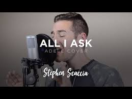 Song: All I Ask written by Adele, Brody Brown, Bruno Mars, Philip Lawrence 
