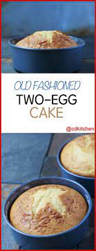 Old Fashioned Two Egg Cake A Light And Fluffy Foolproof Cake Recipe Just Like Grandma Used To Make Foolproof Cake Recipe Two Egg Cake Recipe Vanilla Recipes