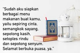 Kasih, aku mengirim doa untuk malam yang baik bagimu, untuk mimpi indah yang menyenangkan, dan untuk esok pagi yang cerah. 50 Ucapan Selamat Buka Puasa Romantis Untuk Kekasih Hati Dailysia