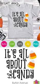 Download It S All About The Candy Svg File Burton Avenue Svg Cricut Halloween Halloween Fonts