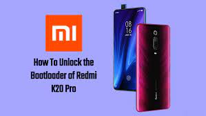 Can anyone please give me solution of this issue? How To Unlock The Bootloader Of Redmi K20 Pro Cyanogen Mods