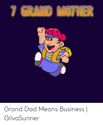 25 Best Memes About Grand Dad Mario Grand Dad Mario Memes