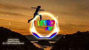 Já está disponível nas principais. Gabriela Gomes Deus Provera Dj Frank Queiroz Remix Electro House Gospel Louvores