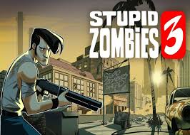 Stupid Zombies 3 Money Mod Download Apk Best Zombie Zombie App Stupid