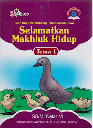 Dengan tema selamatkan makhluk hidup guru dapat mengembangkan dan memperkaya pengalaman belajar siswa. Seri Buku Pendamping Pembelajaran Siswa Tema 1 Selamatkan Makhluk Hidup Untuk Sd Mi Kelas Vi Perpustakaan Kabupaten Cirebon