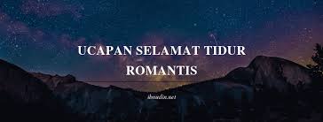 Check spelling or type a new query. 2019 Ucapan Selamat Malam Buat Pacar Lucu Romantis Islami