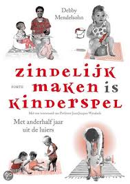 Bol Com Zindelijk Maken Is Kinderspel Debby Mendelsohn Boeken Babyverzorging Boeken Kinderen