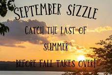 September Sizzle! End of Summer Weekend!