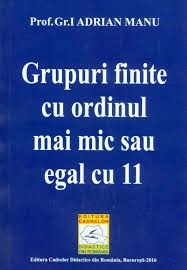 Check spelling or type a new query. Adrian Manu Grupuri Finite Cu Ordinul Mai Mic Sau Egal Cu 11 Fundatia Paul Polidor