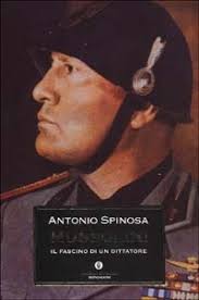 Mussolini: Il fascino di un dittatore by Antonio Spinosa